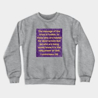 Bible Verse 1 Corinthians 1:18 | Christian Crewneck Sweatshirt